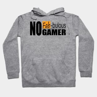 no fab-bulous gamer black Hoodie